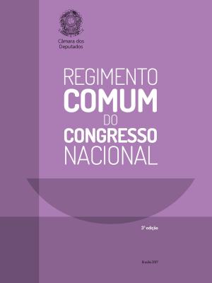 Cover of the book Regimento Comum do Congresso Nacional by Machado de Assis, Edições Câmara