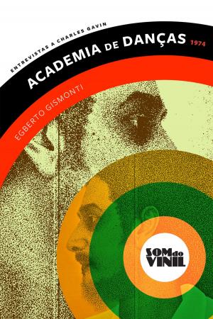 Cover of the book Egberto Gismonti, Academia de Danças by Sarah Gordon Weathersby