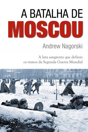 Cover of the book A Batalha de Moscou by Eugênio Bucci