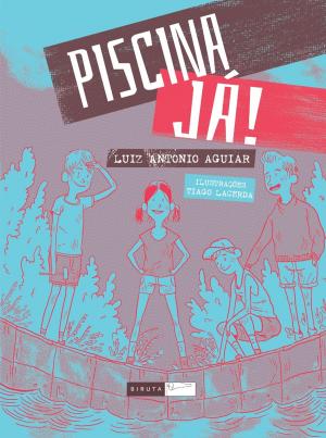 Cover of the book Piscina Já! by Almir Correia, Bárbara Wrobel Steinberg (ilustradora)
