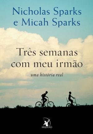 Cover of the book Três semanas com meu irmão by Nicholas Sparks