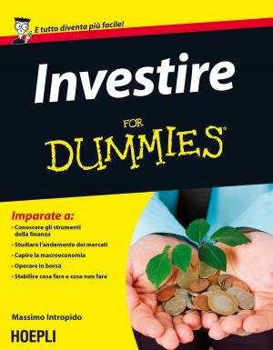 Cover of the book Investire For Dummies by Ilaria Di Pietro