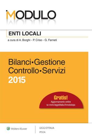 Cover of the book Modulo Enti locali Bilanci - Gestione - Controllo - Servizi by Piergiorgio Valente, Danilo Massimo Cardone