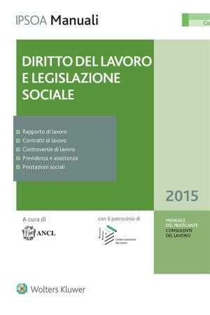 bigCover of the book Manuale del praticante Consulente del lavoro - Diritto del Lavoro e Legislazione sociale by 