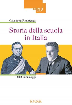 Cover of the book Storia della scuola in Italia by Dario Antiseri