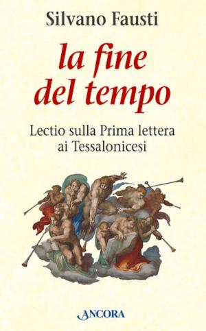 Cover of the book La fine del tempo by Roberto Allegri