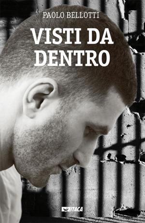 Cover of the book Visti da dentro by Elio Gioanola