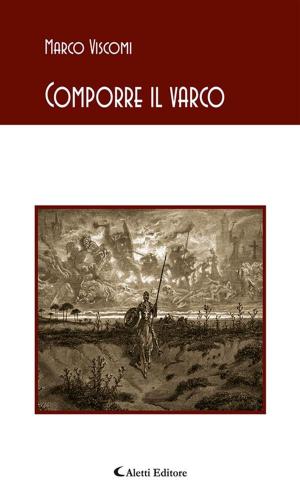 Cover of the book Comporre il varco by Rossella De Rango
