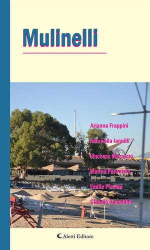 Cover of the book Mulinelli by Umberto Viviani, Larisa Elena Rotaru, Riccardo Piroddi, Giuseppe Perrone, Anna Latagliata, Francesca Di Gioia