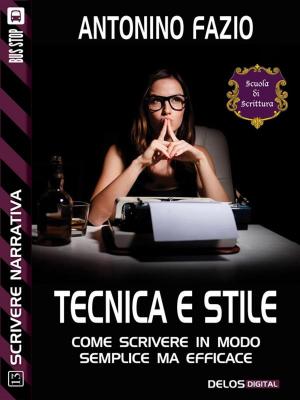 Cover of the book Tecnica e stile by Michele Scoppetta