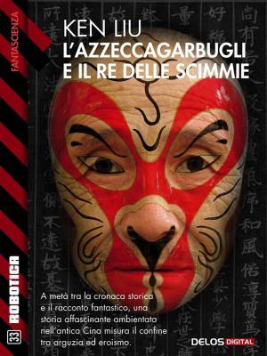 Cover of the book L'azzeccagarbugli e il Re delle Scimmie by Diego Bortolozzo