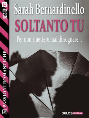 Cover of the book Soltanto tu by Stefano di Marino