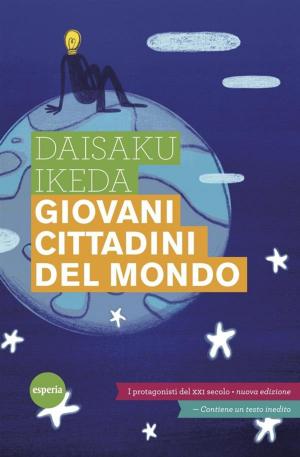Cover of the book Giovani cittadini del mondo by Daisaku Ikeda, René Simard, Guy Bourgeault