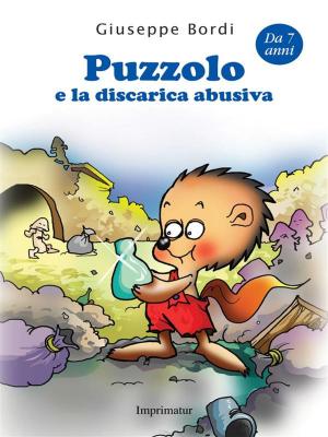 Cover of the book Puzzolo e la discarica abusiva by Cinzia Lacalamita, Igor Damilano