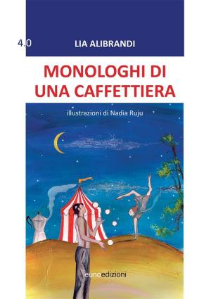 Cover of the book Monologhi di una caffettiera by Kimberly Jesika