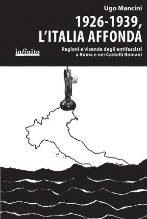 Cover of the book 1926-1939, l’Italia affonda by Laura Tangherlini, Gian Antonio Stella
