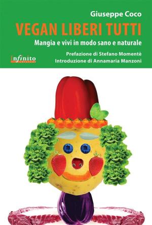Cover of the book Vegan liberi tutti by Andrea Merusi, Antonio Bodini
