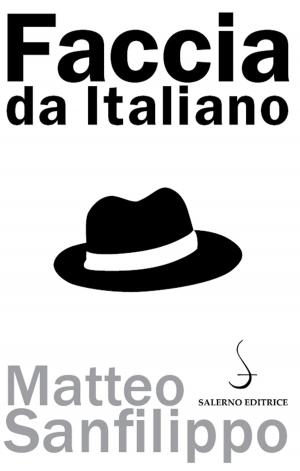 Cover of the book Faccia da Italiano by Francesco Benozzo