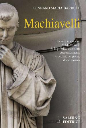 Cover of the book Machiavelli by Emanuele Cutinelli-Rèndina