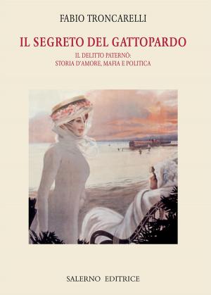 Cover of the book Il segreto del Gattopardo by Thierry Camous