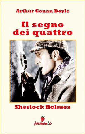 Cover of the book Sherlock Holmes: Il segno dei quattro by Fëdor Dostoevskij
