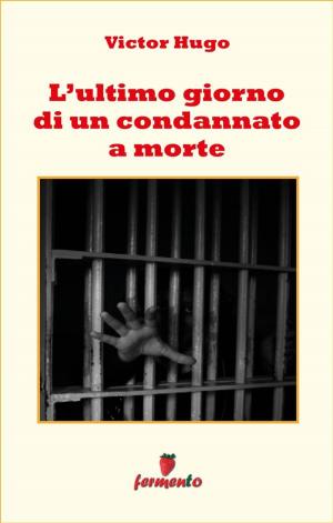 Cover of the book L'ultimo giorno di un condannato a morte by Emilio Salgari
