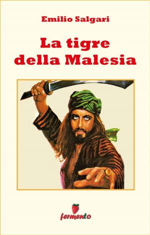 Cover of the book La tigre della Malesia by Silvio Pellico
