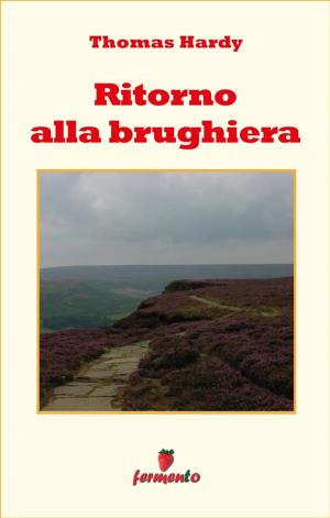 Cover of the book Ritorno alla brughiera by Johann Wolfgang Goethe