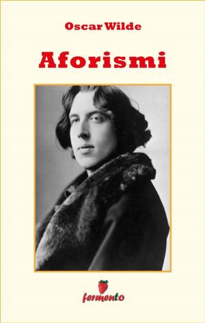 Cover of the book Aforismi (raccolta completa in ordine alfabetico) by Oscar Wilde