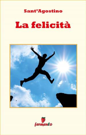 Cover of the book La felicità by Tommaso Moro