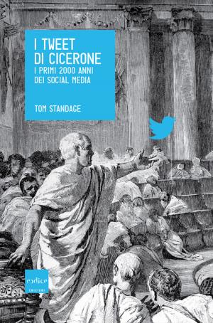 Cover of the book I tweet di Cicerone. I primi 2000 anni dei social media by Gordon M. Shepherd