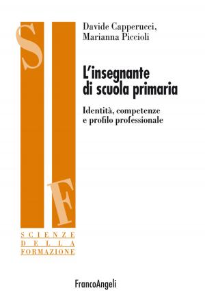 Cover of the book L'insegnante di scuola primaria. Identità, competenze e profilo professionale by Franco Voli