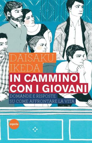 Cover of the book In cammino con i giovani by Daisaku Ikeda, René Simard, Guy Bourgeault