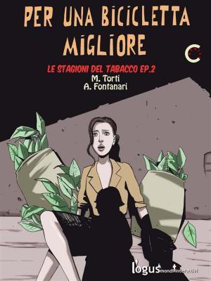 Cover of the book Per una bicicletta migliore by logus mondi interattivi
