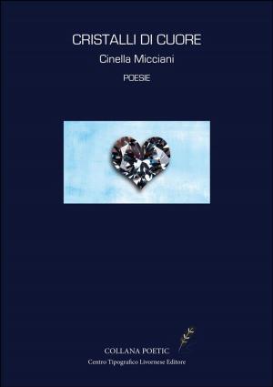 Cover of the book Cristalli di cuore by Alejandro Merino