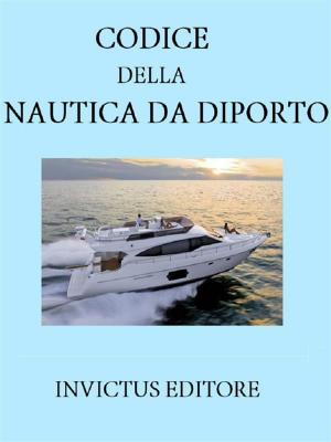 Cover of the book Codice della nautica da diporto by G. D'Annunzio