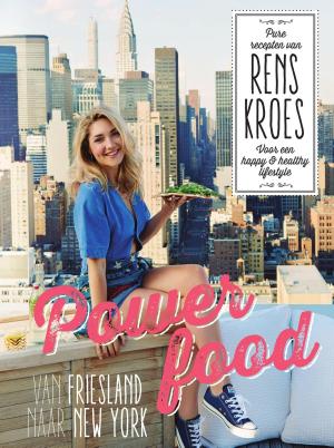 Cover of the book Powerfood - van Friesland naar New York by Tosca Menten