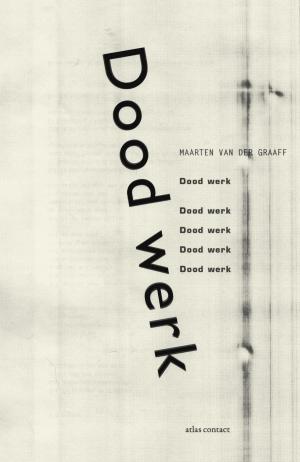 Cover of the book Dood werk by Martin de Haan, Coen Simon