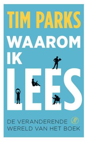 Cover of the book Waarom ik lees by De Arbeiderspers