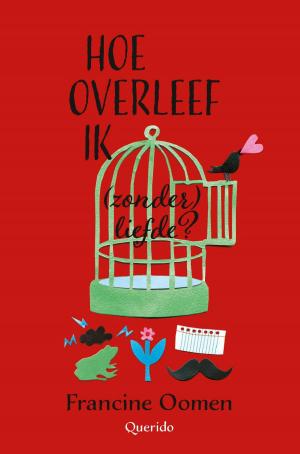 Cover of the book Hoe overleef ik (zonder) liefde? by Kader Abdolah
