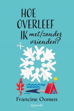 Cover of the book Hoe overleef ik met/zonder vrienden? by Chris Rippen