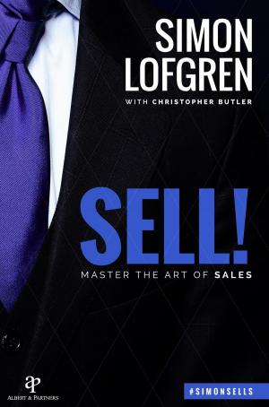 Cover of the book SELL! : Master the Art of Sales by Darren Main