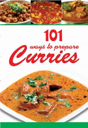 Cover of the book 101 Ways To Prepare Curries by Dr. Aparna Chattopadhyay