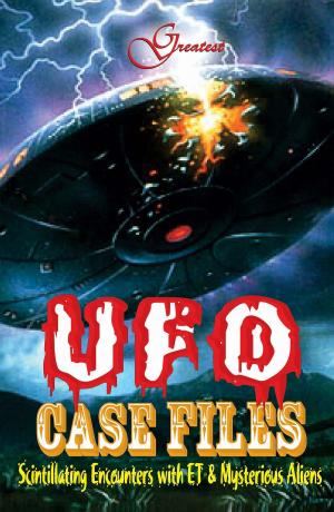 Cover of the book Greatest UFO Case File by S.Devaraj