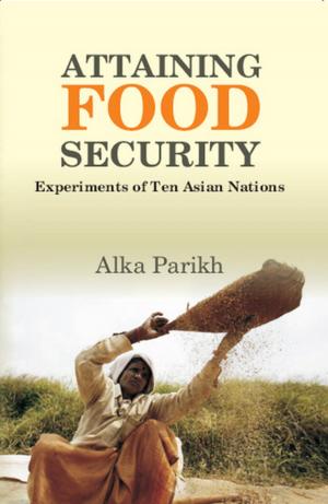Cover of the book Attaining Food Security by Ashish Dutta