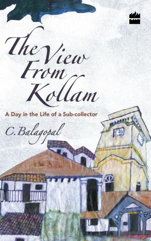 Cover of the book The View from Kollam: A Day in the Life of a Sub-collector by Sarah Joseph