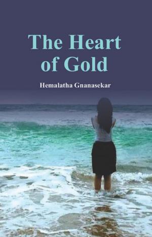 Cover of the book The Heart of Gold by G. Dr. Valentina