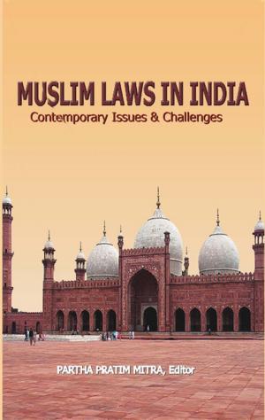 Cover of the book Muslim Laws in India by Dr. Akash Kumra, Dr. Dinkar Narsinh Nayak