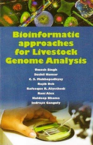 Cover of the book Bioinformatic Approaches for Livestock Genome Analysis by Dr. P. Narayanasamy