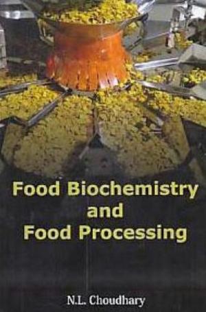 Cover of the book Food Biochemistry and Food Processing by Meena Kumari